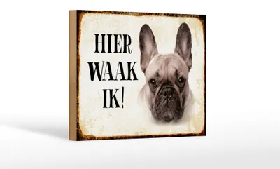 Produktbild von Holzschild Spruch 18x12 cm holländisch Hier Waak ik Französische Bulldogge