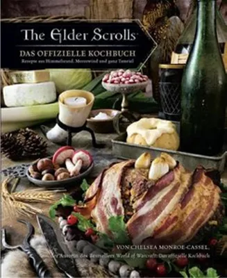 Obrázek produktu pro The Elder Scrolls: Das offizielle Kochbuch: Rezepte aus Himmelsrand, Morrowind und ganz Tamriel