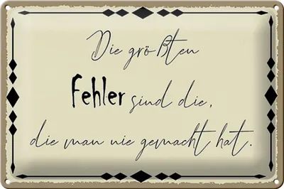 Produktbild von Blechschild Spruch 30x20cm die größten Fehler sind die