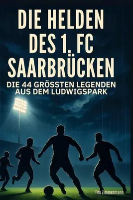 Produktbild von Die Helden des 1. FC Saarbrücken