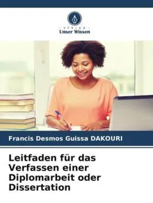 Produktbild von Leitfaden für das Verfassen einer Diplomarbeit oder Dissertation