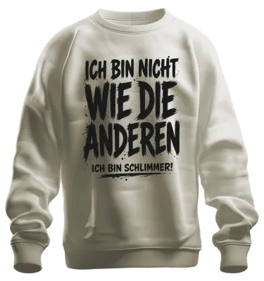 Produktbild von Ich bin nicht wie die anderen Ich bin Statement Sarkasmus Sweatshirt Pullover, Natur, S