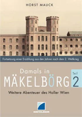 Obrázok produktu pre Damals in Mäkelbörg Band 2 von Horst Mauck: Dörfliches Leben nach dem Zweiten Weltkrieg