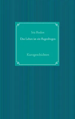 Produktbild von Das Leben ist ein Regenbogen