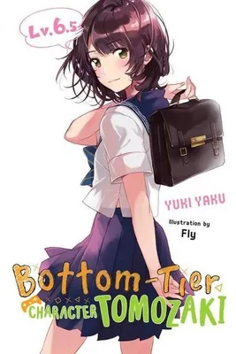 Zdjęcie produktu dla Bottom-Tier Character Tomozaki, Vol. 6.5 (Light Novel)