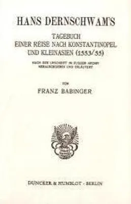 Produktbild von Hans Dernschwam's Tagebuch einer Reise nach Konstantinopel und Kleinasien (1553/55).