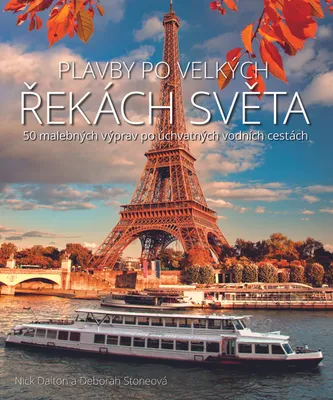 Image de Plavby po velkých řekách světa - 50 malebných výprav po úchvatných vodních cestách (Dalton Nick, Stone Deborah)