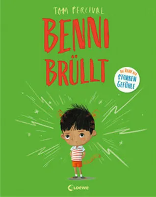 Image de Benni brüllt (Die Reihe der starken Gefühle)
