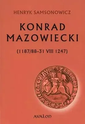 Produktbild von Konrad Mazowiecki (1187/88-31 VIII 1247)