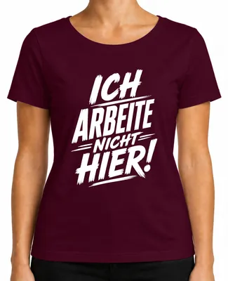 Imagen del producto de Camiseta para mujer, color burdeos, talla L, con la frase: "No trabajo aquí. ¡Qué divertido!". (Estilo sarcástico)