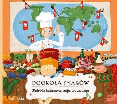 Immagine prodotto di ISBN Dookoła smaków Podróże kulinarne szefa Wincentego, Polski, Twarda okładka, 56 stron(y)