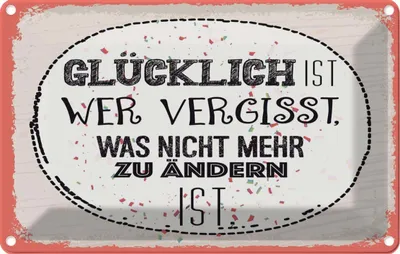 Produktbild von vianmo Blechschild 12x18 cm Glücklich wer vergisst Spruch Zitat