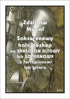 Obrázek produktu pro Saksofonowy kalejdoskop na saksofon altowy - Zdzisław Musiał