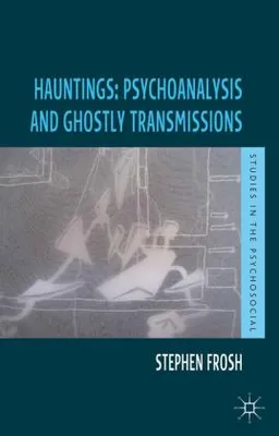 Zdjęcie produktu dla Hauntings: Psychoanalysis and Ghostly Transmissions