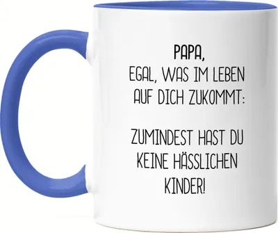 Produktbild von Tasse Blau Papa Wenigstens Keine Hässliche Kinder Lustig Vatertag Geschenkidee Bester Papa Dad