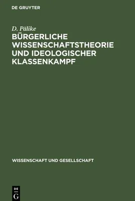 Produktbild von Bürgerliche Wissenschaftstheorie und ideologischer Klassenkampf