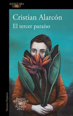 Produktbild von El Tercer Paraíso (Premio Alfaguara 2022) / The Third Paradise