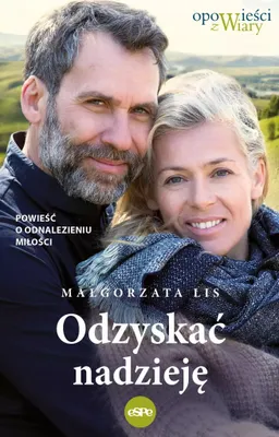 Immagine prodotto di Odzyskać nadzieję. Powieść o odnalezieniu miłości