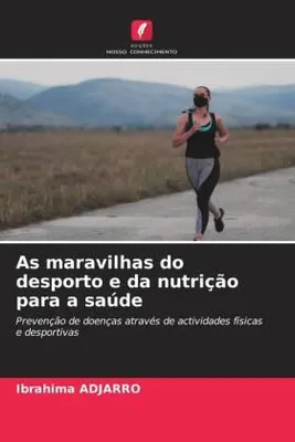 Produktbild von As maravilhas do desporto e da nutrição para a saúde