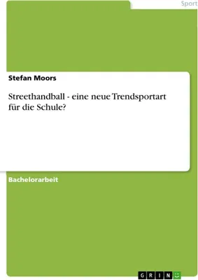 Produktbild von Streethandball - eine neue Trendsportart für die Schule?