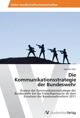 Produktbild von Die Kommunikationsstrategie der Bundeswehr