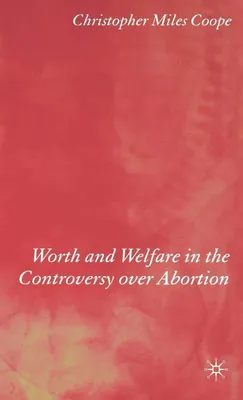 Image de Worth and Welfare in the Controversy over Abortion