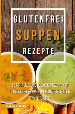Produktbild von Glutenfrei Suppen Rezepte