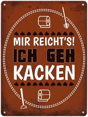 Produktbild von Metallschild XL mit Spruch: Mir reichts! Ich geh kacken Schild Blechschild