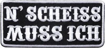 Produktbild von N Scheiss Muss Ich Lustige Biker Witzige Motorrad Sprüche Rocker Heavy Metal - Aufnäher, Bügelbild, Sticker, Größe: 9,5 x 4,2 cm