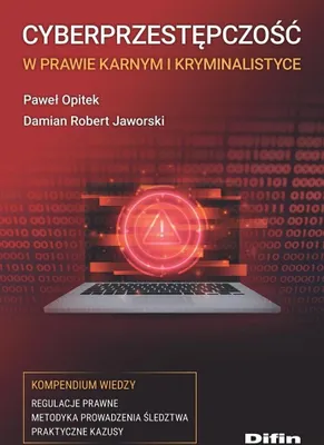 Zdjęcie produktu dla Cyberprzestępczość w prawie karnym i kryminalistyce. Kompendium wiedzy