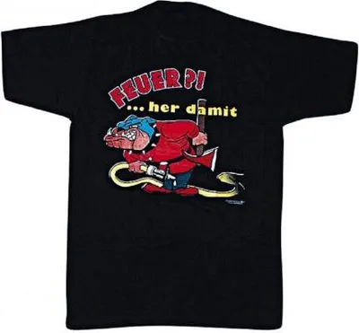 Produktbild von T-SHIRT mit Print - Feuer ... her damit - 09651 schwarz - Gr. S-XXL Größe - XXL