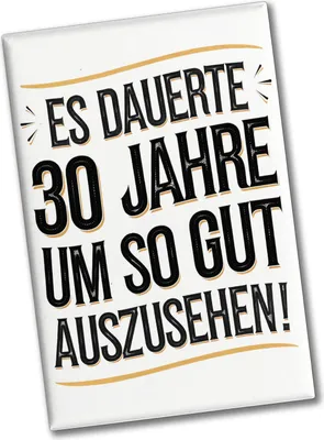 Produktbild von Es dauerte 30 Jahre Retro Souvenir Magnet mit Spruch
