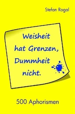 Produktbild von Weisheit hat Grenzen, Dummheit nicht!