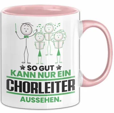 Produktbild von Chorleiter Geschenk Tasse So Gut Kann Nur Ein Chorleiter Aussehen Geschenkidee Kaffee-Becher (Rosa)