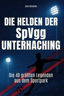 Produktbild von Die Helden der SpVgg Unterhaching