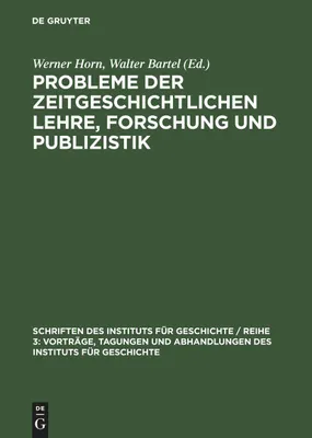 Produktbild von Probleme der zeitgeschichtlichen Lehre, Forschung und Publizistik