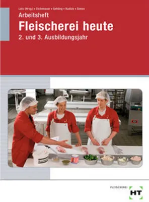 Obrázok produktu pre Arbeitsheft Fleischerei heute. 2. und 3. Ausbildungsjahr