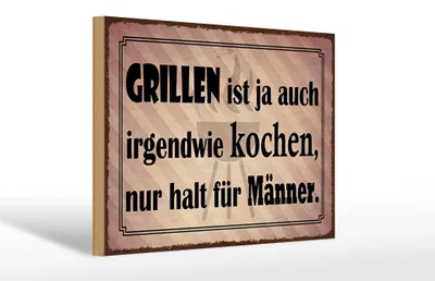 Produktbild von Holzschild Spruch 30x20cm Grillen ist kochen für Männer
