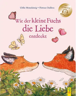 Produktbild von Wie der kleine Fuchs die Liebe entdeckt / mit Hörbuch