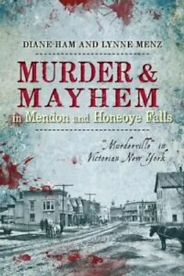 Produktbild von Murder & Mayhem in Mendon and Honeoye Falls