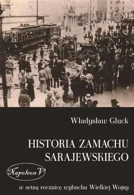 Obrázok produktu pre História sarajevského atentátu – Wladyslaw Gluck