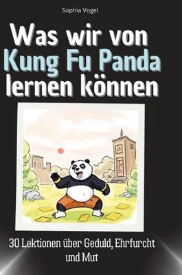 Produktbild von Was wir von Kung Fu Panda lernen können