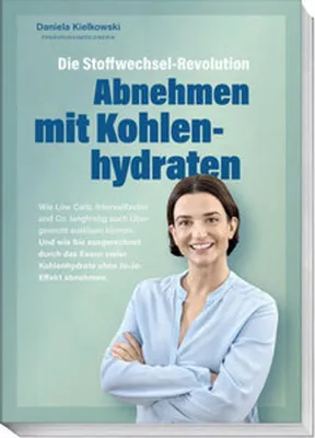 Produktbild von Die Stoffwechsel-Revolution - Abnehmen mit Kohlenhydraten