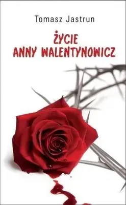 Image de ISBN Życie Anny Walentynowicz, Polski, Broszurowa okładka, 172 stron(y)