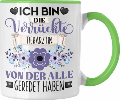 Produktbild von Trendation - Tierärztin Tasse Geschenk Lustiger Spruch Geschenkidee Ich Bin Die Verrückte Tierärztin Von Der Alle Geredet Haben (Grün)