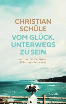 Produktbild von Vom Glück, unterwegs zu sein
