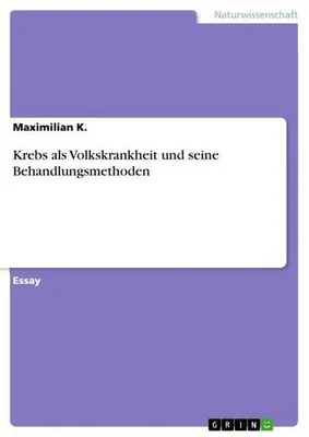 Produktbild von Krebs als Volkskrankheit und seine Behandlungsmethoden