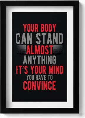 Produktbild von Motivationsaufschrift „Dein Körper kann fast alles aushalten; es ist dein Geist, den du überzeugen musst“– Wandbild mit Rahmen – Gerahmtes Bild  – Wanddekoration – 20x30 cm – Schwarz