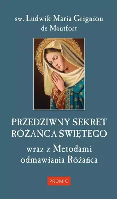 Zdjęcie produktu dla Przedziwny sekret Różańca Świętego