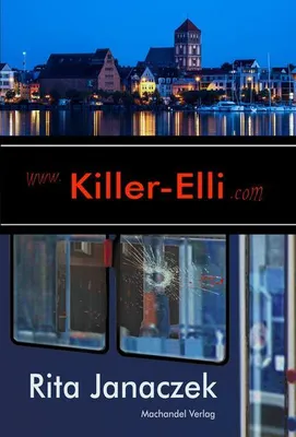 Image de Killer-Elli: Kommissar Kahlberg und das surreale Täterprofil – Ein Rostock-Krimi